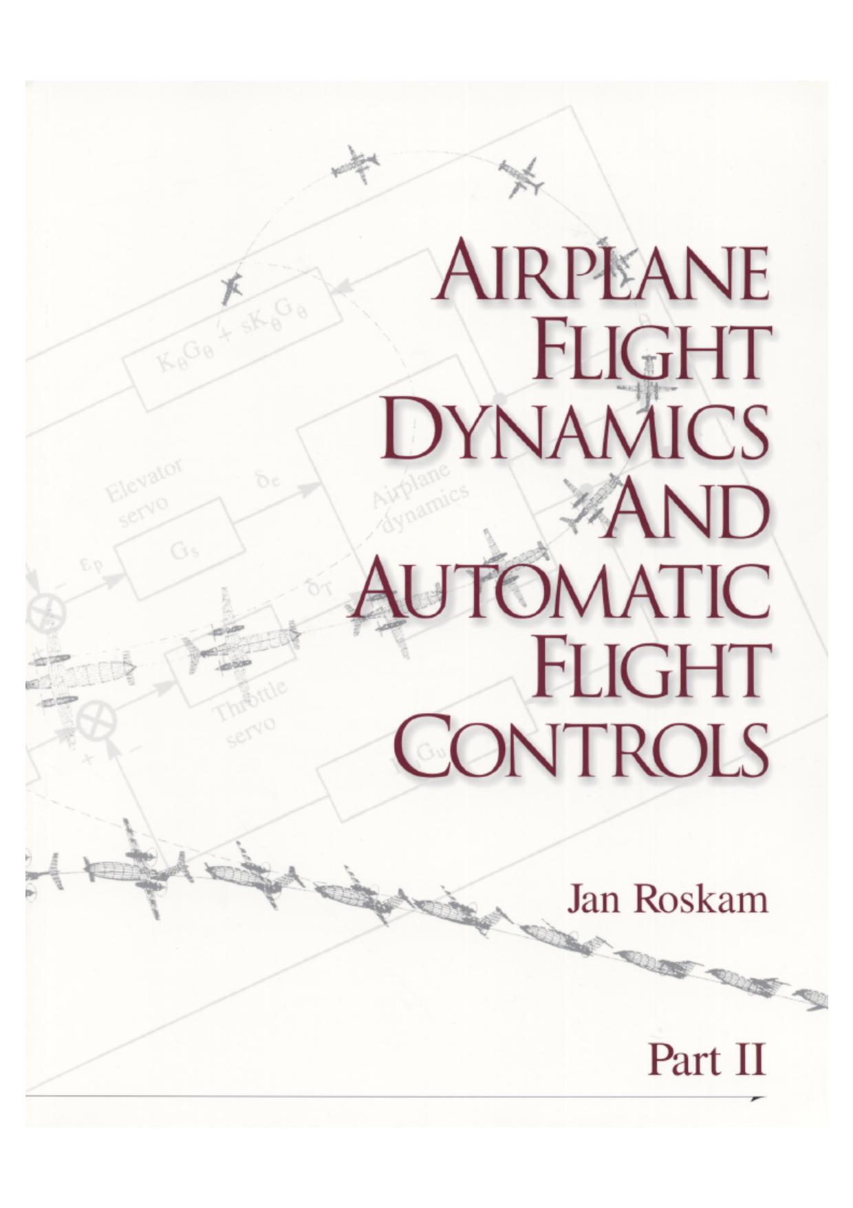 Airplane Flight Dynamics and Automatic Flight Controls, Part II