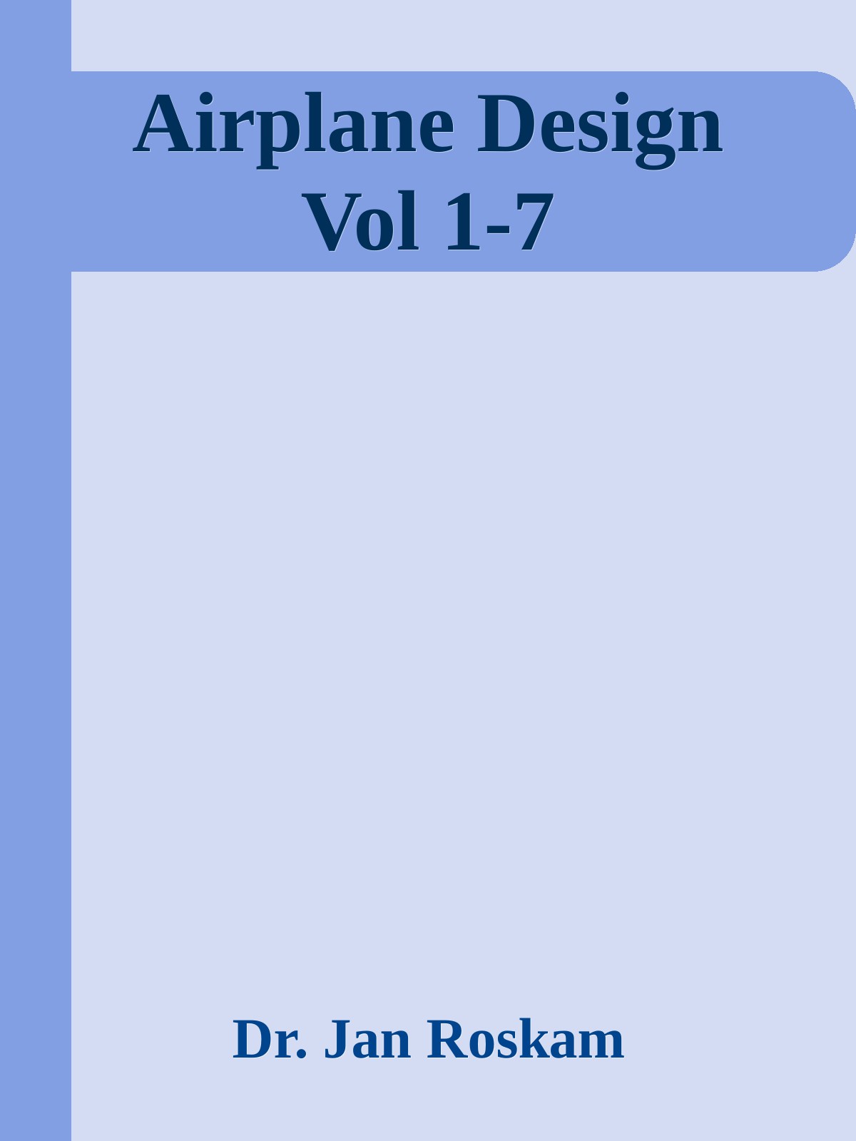 Airplane Design Vol 1-7