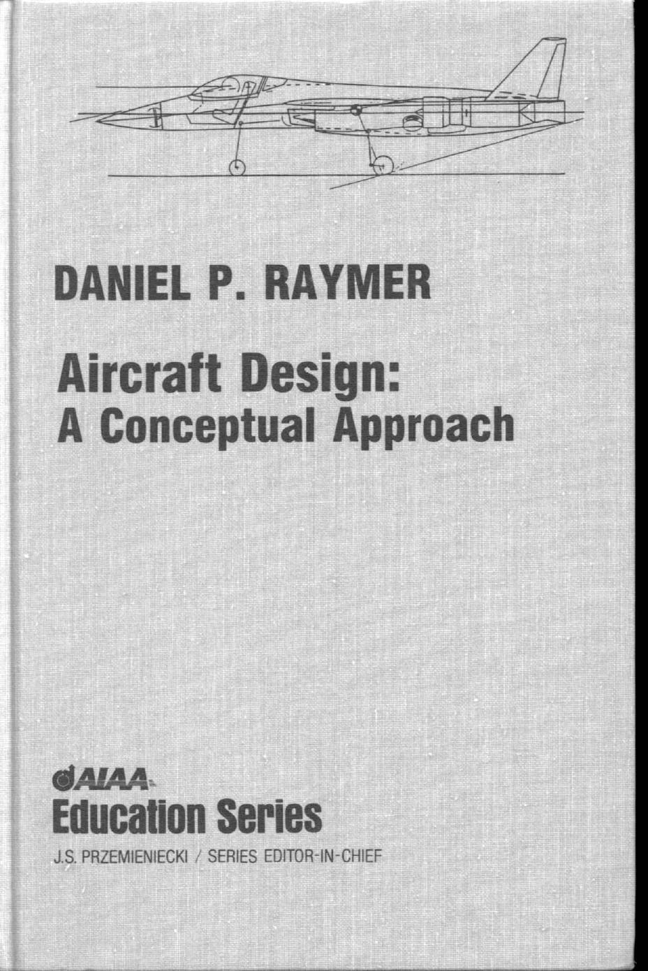 Aircraft Design, A Conceptual Approach, 2nd Edition