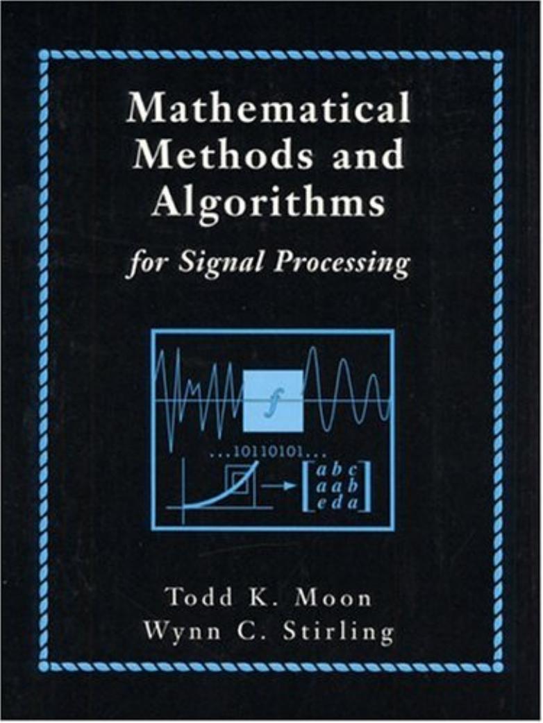 Mathematical Methods & Algorithms for Signal Processing for Signal Processing
