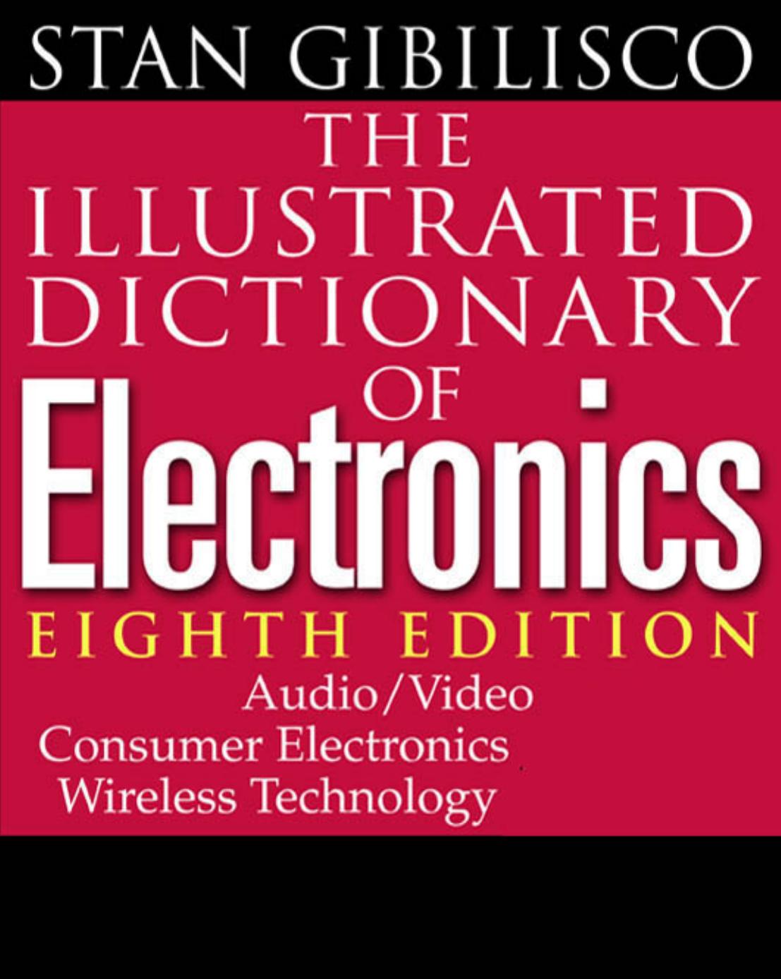 The Illustrated Dictionary of Electronics, 8th Edition