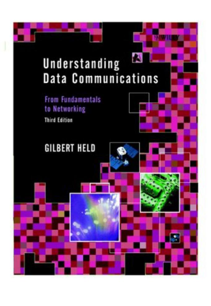 Understanding Data Communications, From Fundamentals to Networking, 3rd Edition
