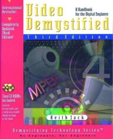 Video Demystified, A Handbook for the Digital Engineer, 3rd Edition