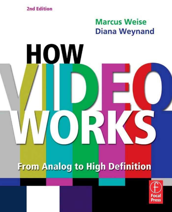 How Video Works, From Analog to High Definition, 2nd Edition