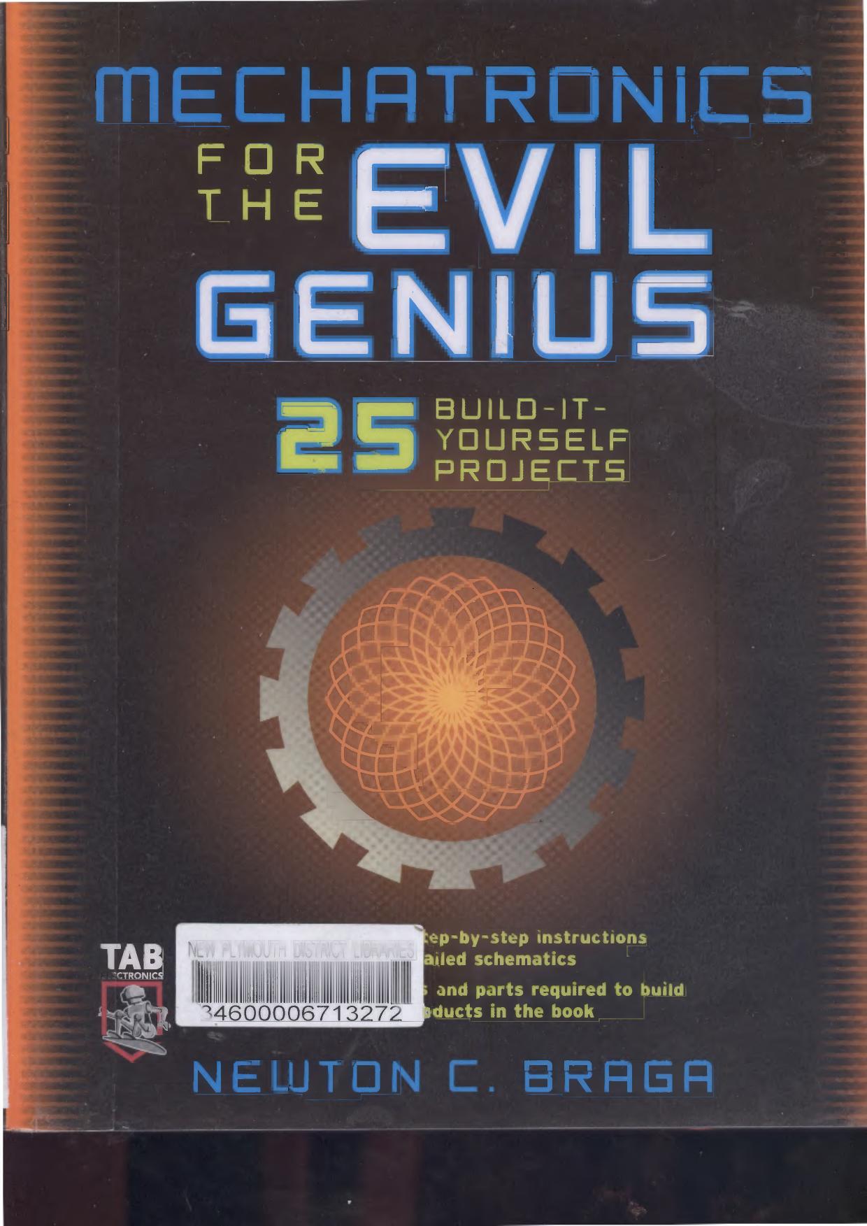 Mechatronics for the Evil Genius