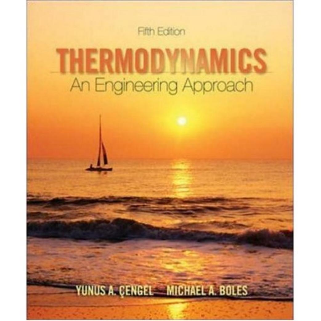 Thermodynamics, An Engineering Approach, 5th Edition