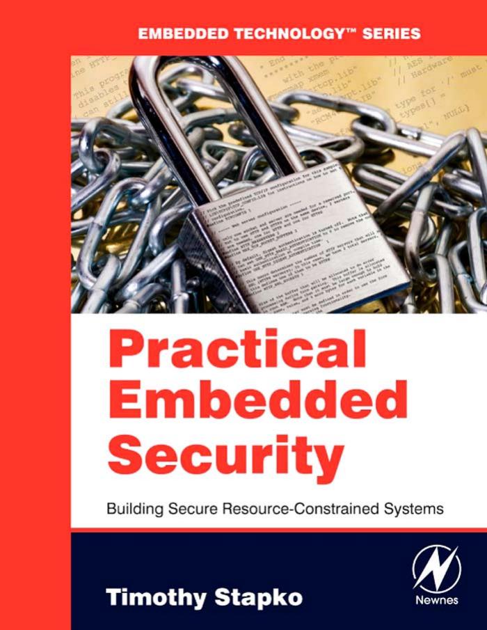 Practical Embedded Security, Building Secure Resource-Constrained Systems
