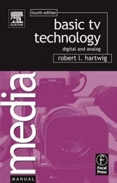 Basic TV Technology, Digital and Analog, 4th Edition