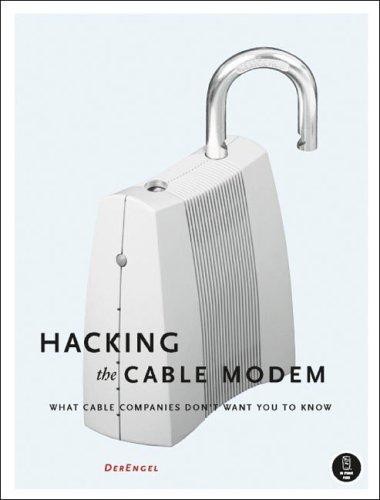 Hacking the Cable Modem: What Cable Companies Don't Want You to Know