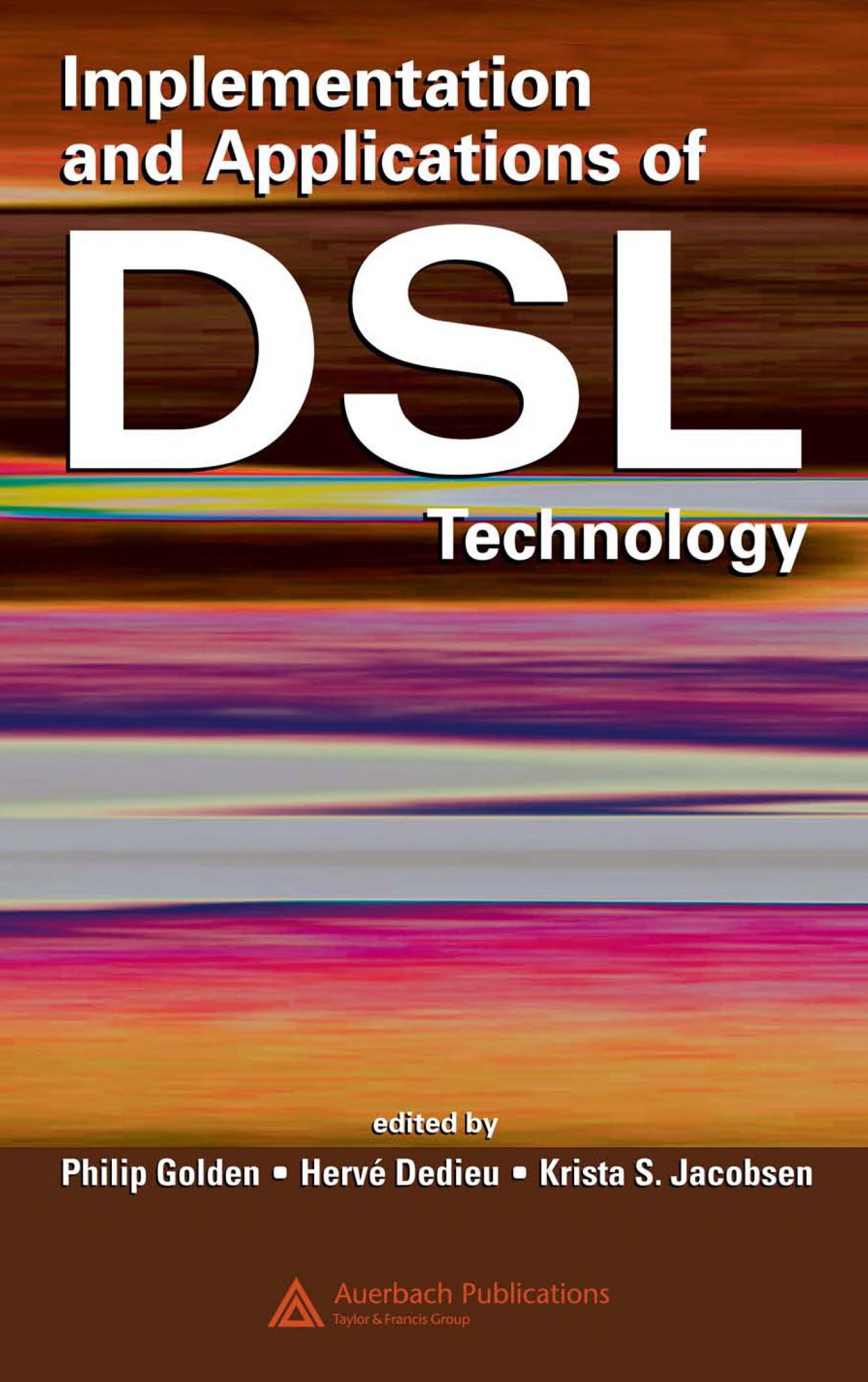 Implementation and Applications of DSL Technology