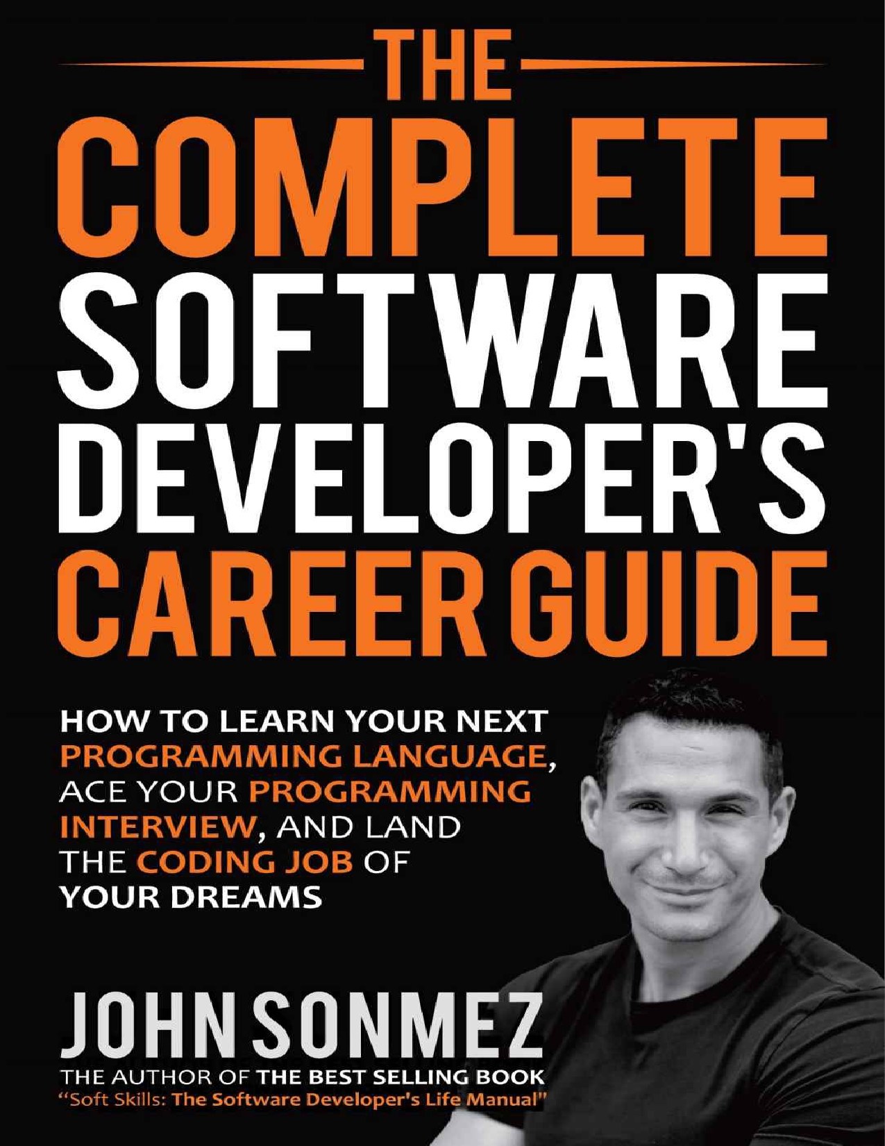 The Complete Software Developer's Career Guide