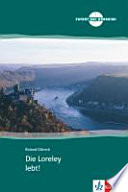 Die Loreley lebt!