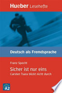 Sicher ist nur eins