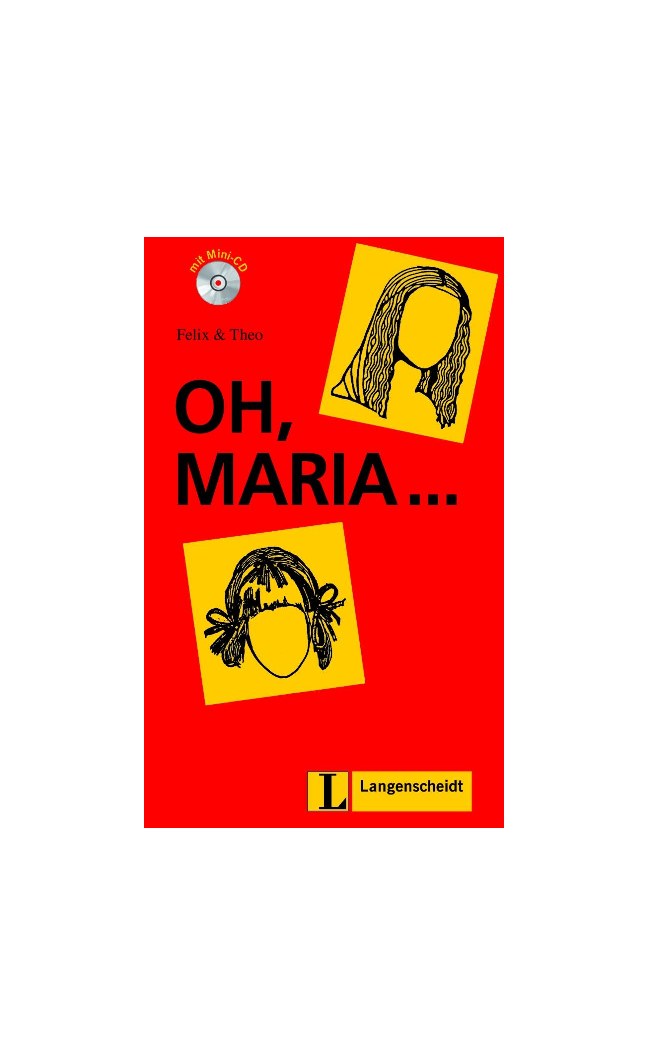 Oh, Maria ...