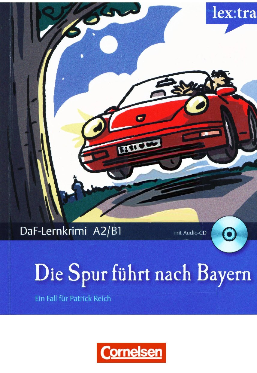 Die Spur führt nach Bayern